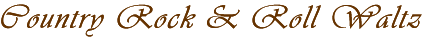 Country Rock & Roll Waltz